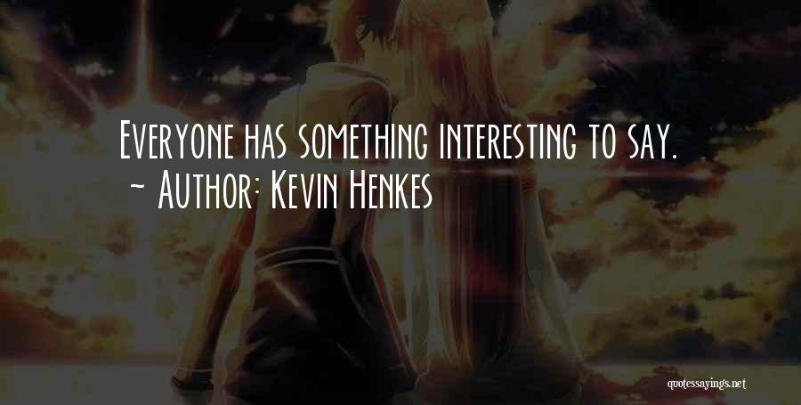 Nostic Clothing Quotes By Kevin Henkes