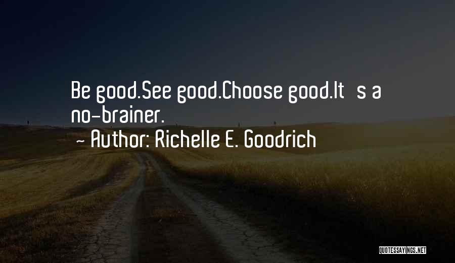 Nostic Clothing Quotes By Richelle E. Goodrich