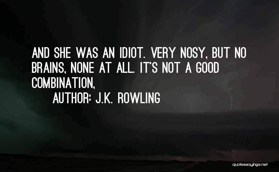 Nosy Quotes By J.K. Rowling