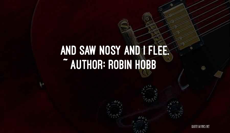 Nosy Quotes By Robin Hobb