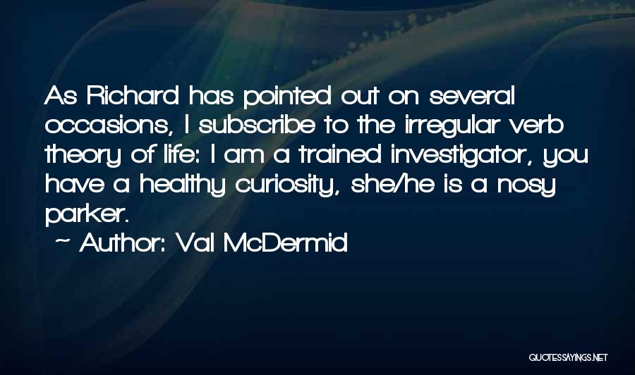 Nosy Quotes By Val McDermid