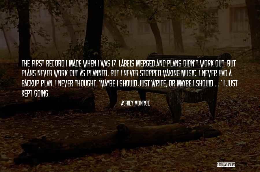 Not A Backup Plan Quotes By Ashley Monroe Not A Backup Plan Quotes By Ashley Monroe