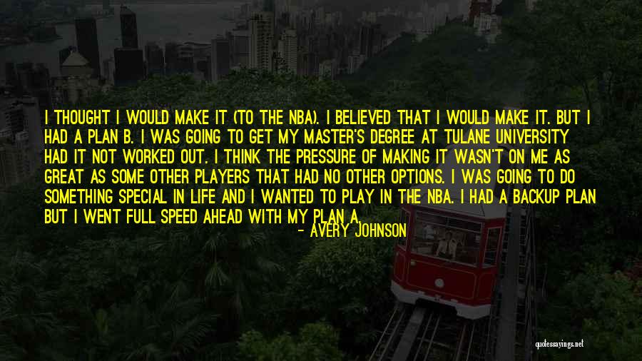 Not A Backup Plan Quotes By Avery Johnson Not A Backup Plan Quotes By Avery Johnson