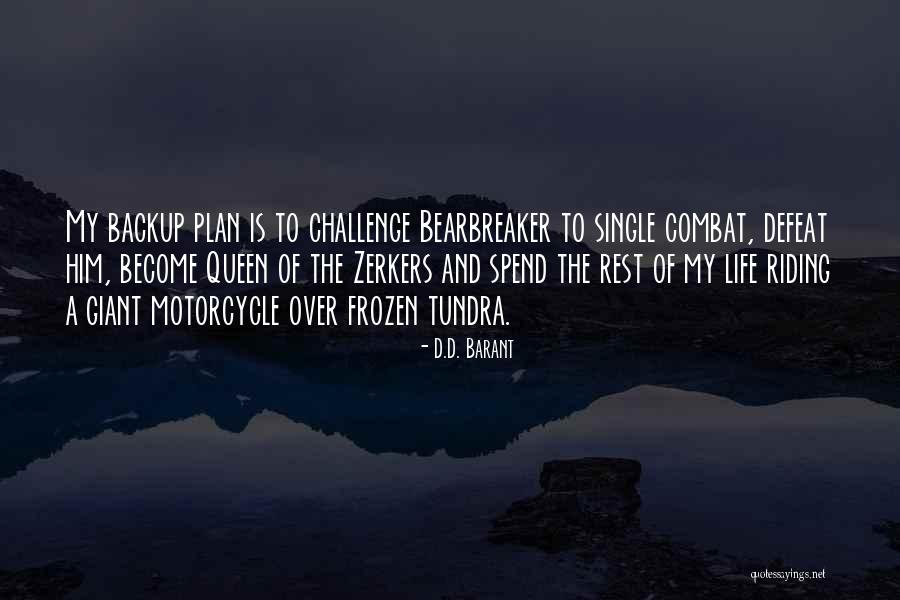 Not A Backup Plan Quotes By D.D. Barant