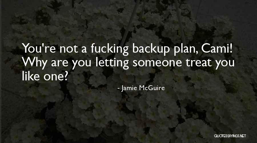 Not A Backup Plan Quotes By Jamie McGuire