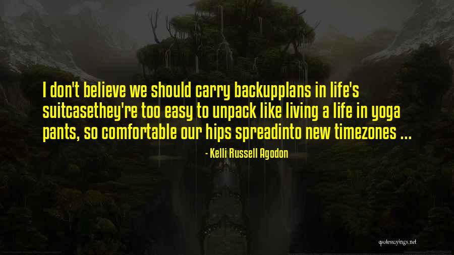 Not A Backup Plan Quotes By Kelli Russell Agodon