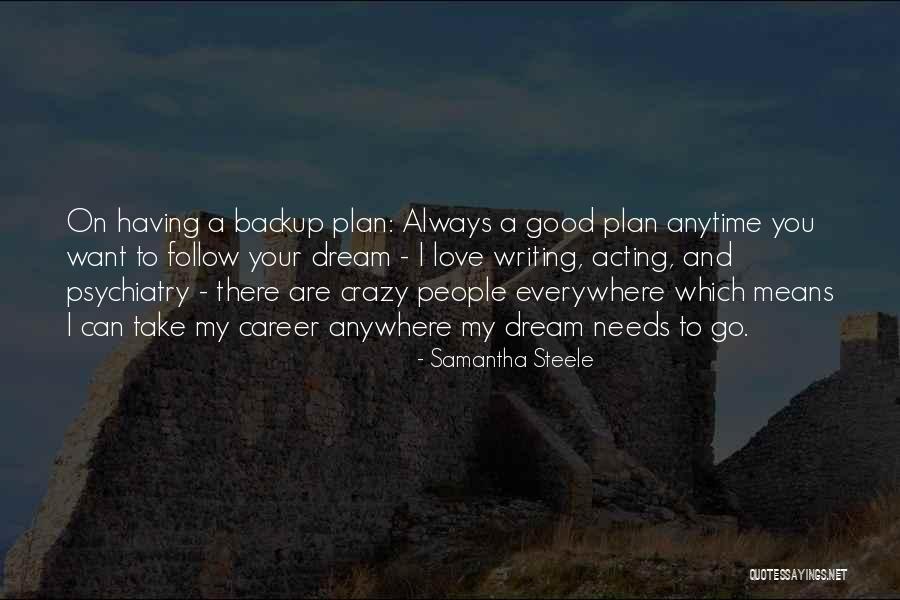 Not A Backup Plan Quotes By Samantha Steele