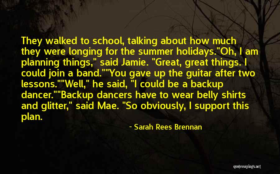 Not A Backup Plan Quotes By Sarah Rees Brennan Not A Backup Plan Quotes By Sarah Rees Brennan
