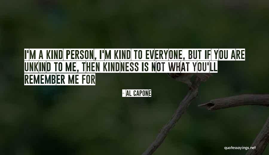 Not A Bad Person Quotes By Al Capone Not A Bad Person Quotes By Al Capone