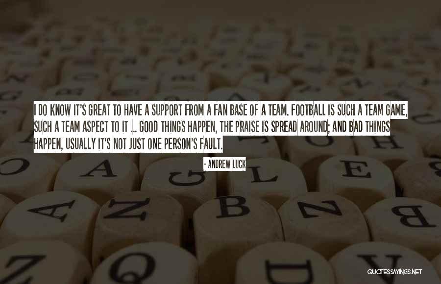 Not A Bad Person Quotes By Andrew Luck Not A Bad Person Quotes By Andrew Luck