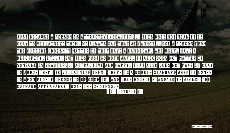 Not A Bad Person Quotes By C. JoyBell C. Not A Bad Person Quotes By C. JoyBell C.