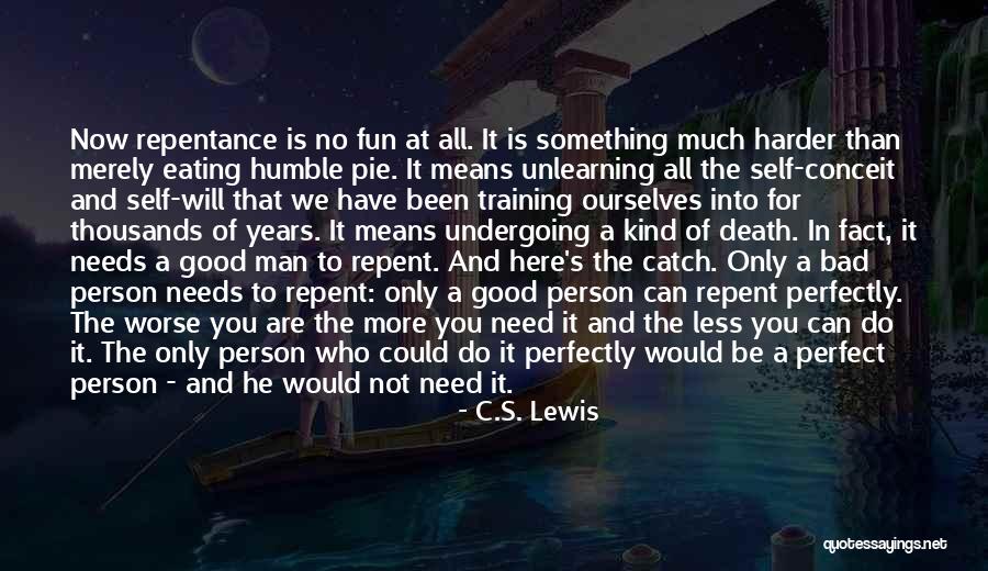 Not A Bad Person Quotes By C.S. Lewis Not A Bad Person Quotes By C.S. Lewis