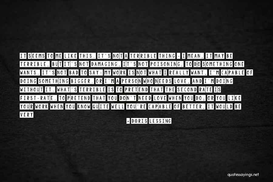 Not A Bad Person Quotes By Doris Lessing Not A Bad Person Quotes By Doris Lessing