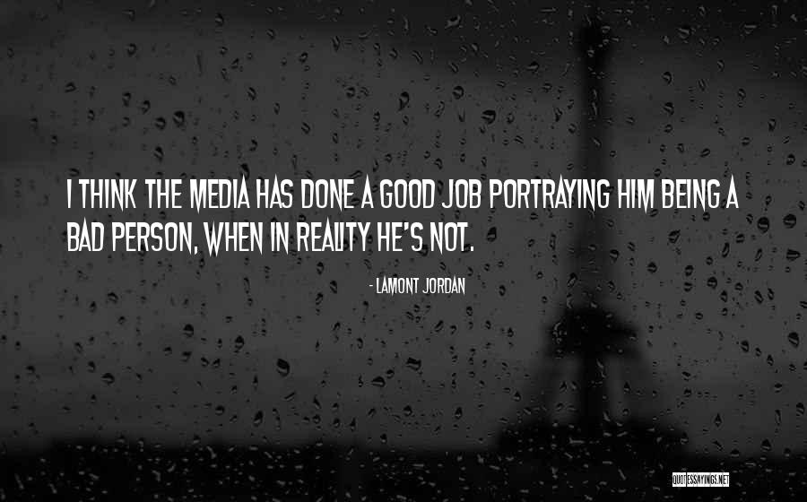 Not A Bad Person Quotes By LaMont Jordan Not A Bad Person Quotes By LaMont Jordan