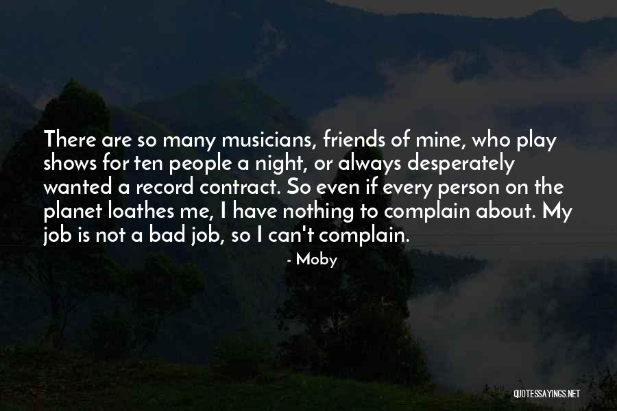 Not A Bad Person Quotes By Moby Not A Bad Person Quotes By Moby