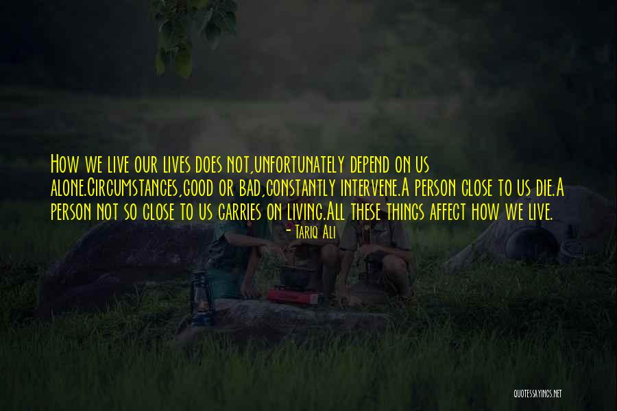 Not A Bad Person Quotes By Tariq Ali Not A Bad Person Quotes By Tariq Ali