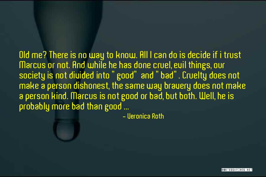 Not A Bad Person Quotes By Veronica Roth Not A Bad Person Quotes By Veronica Roth