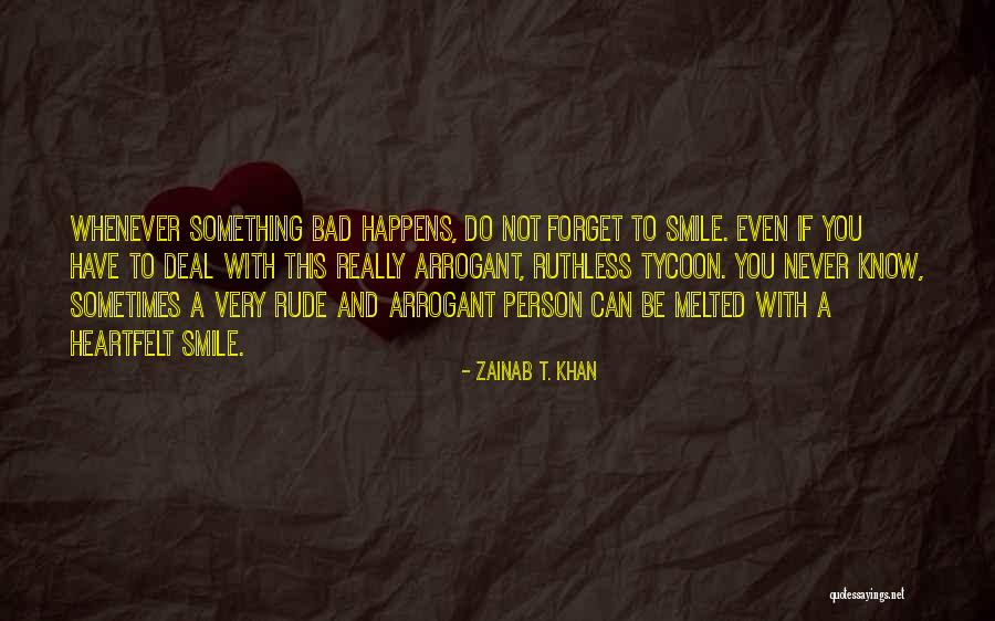Not A Bad Person Quotes By Zainab T. Khan Not A Bad Person Quotes By Zainab T. Khan
