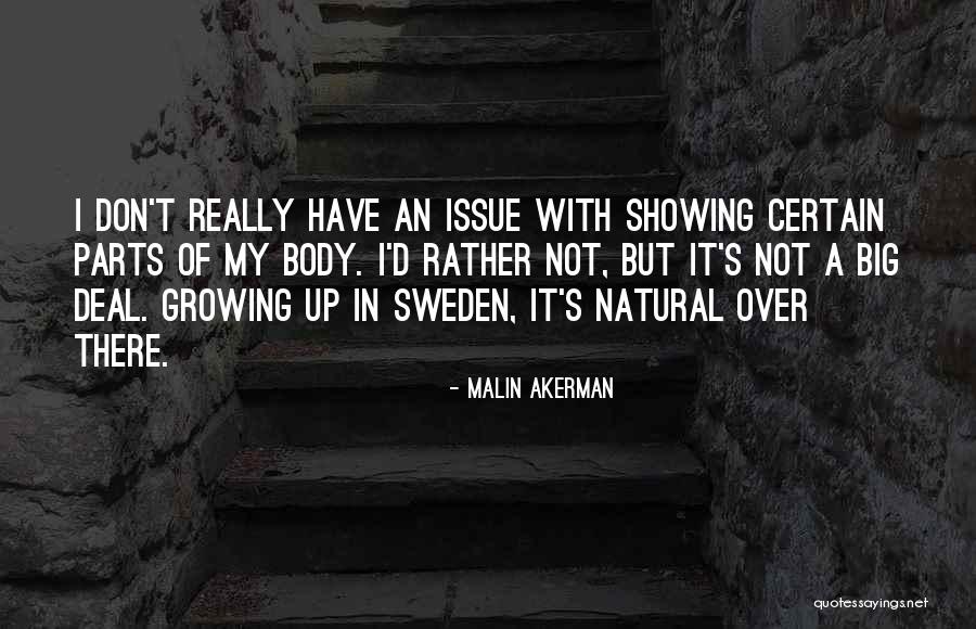 Not A Big Deal Quotes By Malin Akerman Not A Big Deal Quotes By Malin Akerman