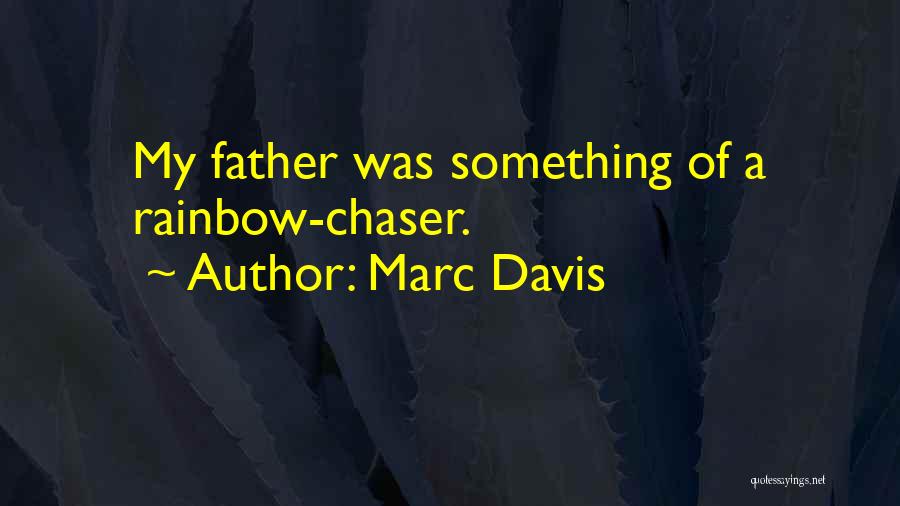 Not A Chaser Quotes By Marc Davis