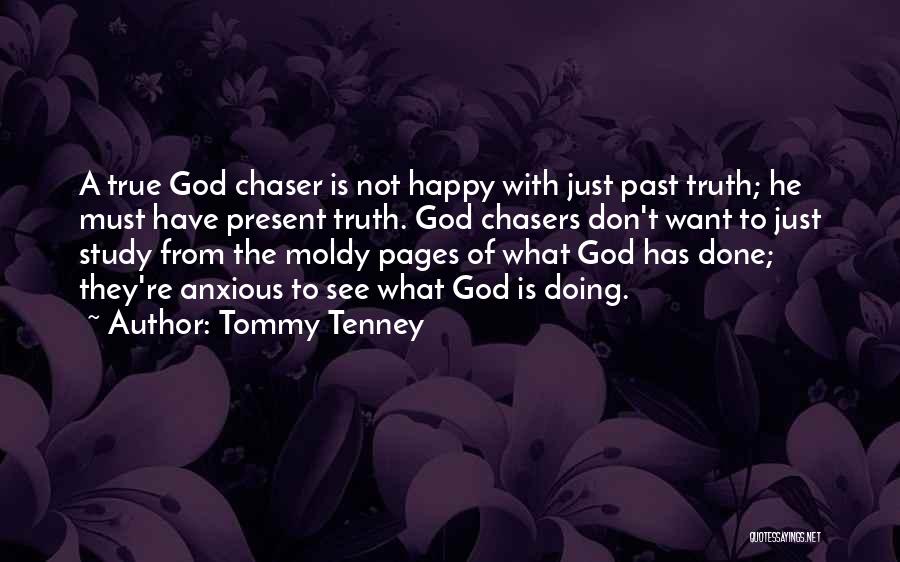 Not A Chaser Quotes By Tommy Tenney