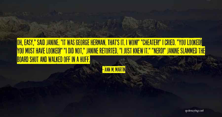 Not A Cheater Quotes By Ann M. Martin