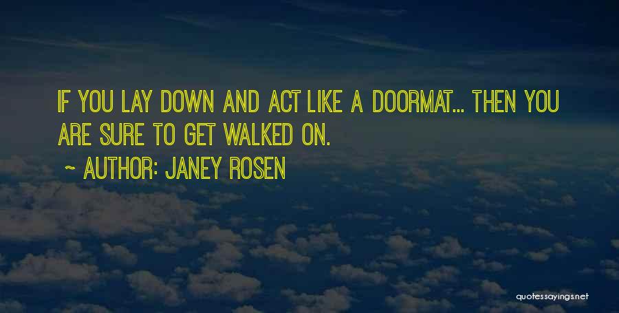 Not A Doormat Quotes By Janey Rosen