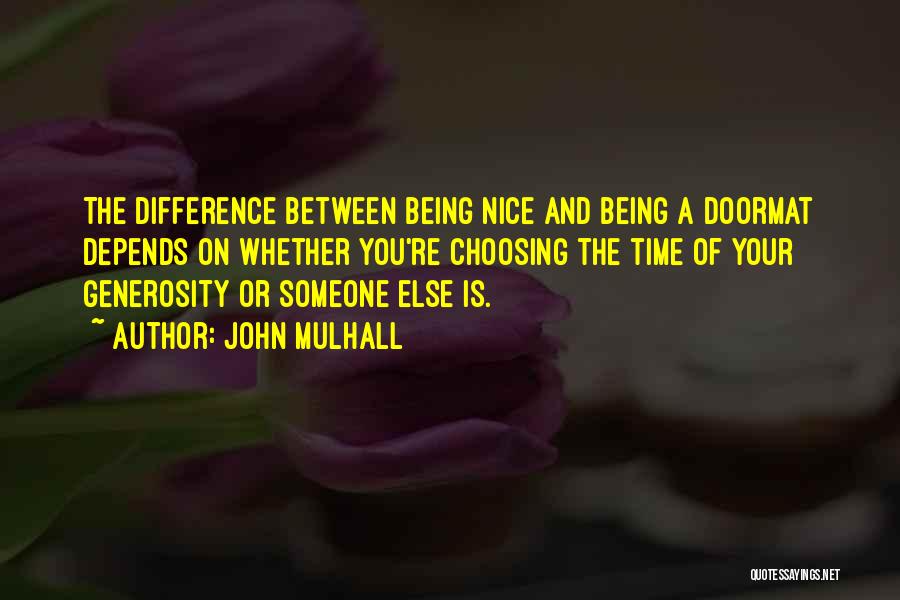 Not A Doormat Quotes By John Mulhall