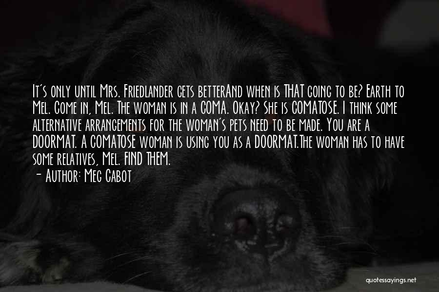 Not A Doormat Quotes By Meg Cabot
