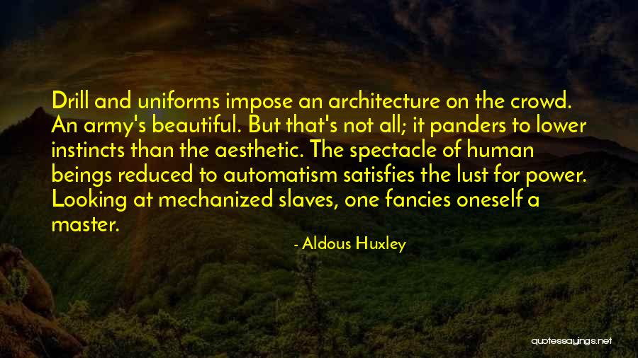 Not A Drill Quotes By Aldous Huxley Not A Drill Quotes By Aldous Huxley