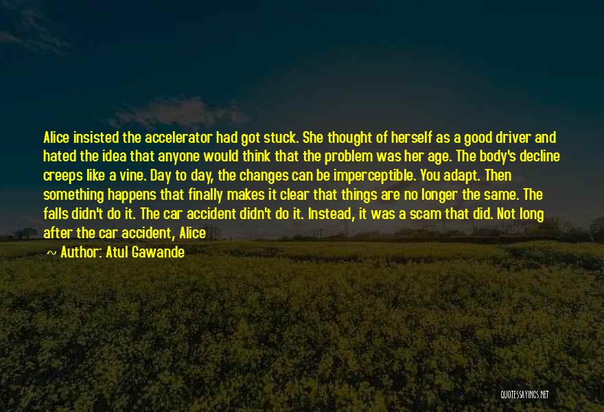 Not A Good Day Quotes By Atul Gawande