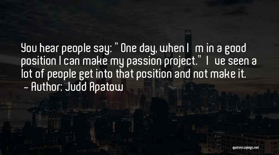 Not A Good Day Quotes By Judd Apatow