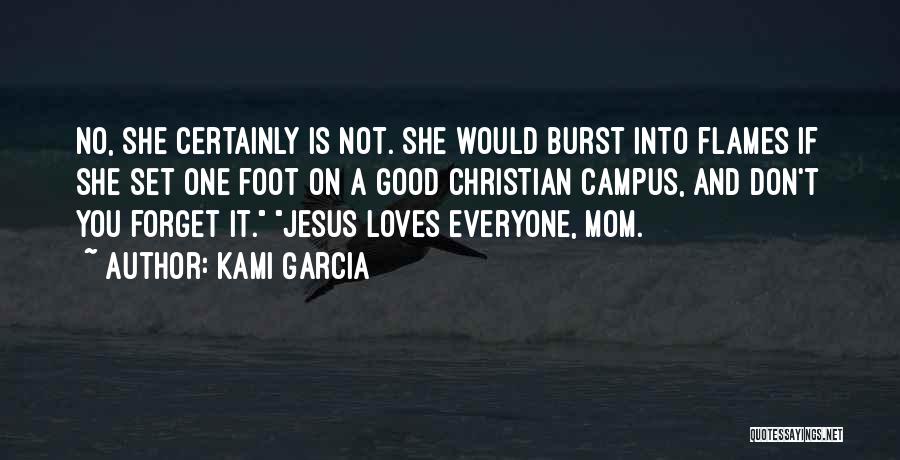 Not A Good Mom Quotes By Kami Garcia
