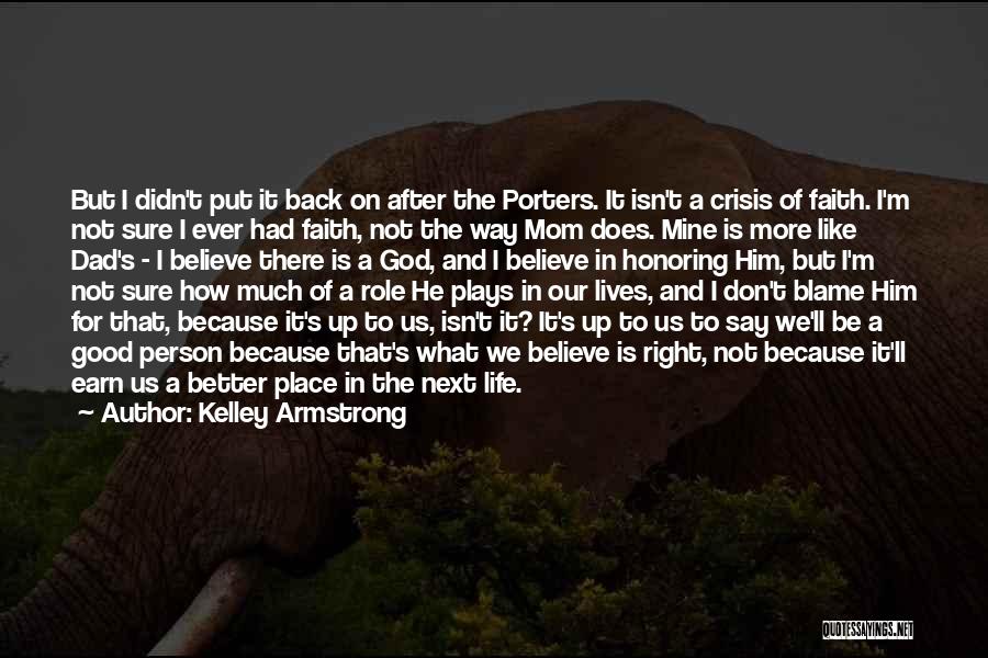 Not A Good Mom Quotes By Kelley Armstrong