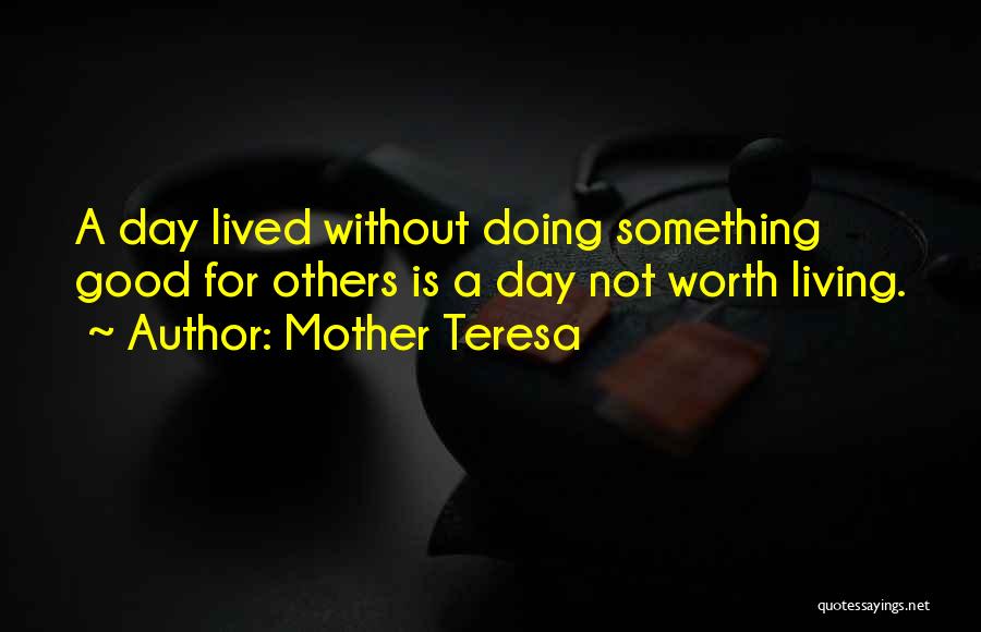 Not A Good Mother Quotes By Mother Teresa
