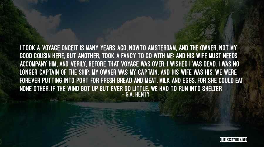 Not A Good Wife Quotes By G.A. Henty Not A Good Wife Quotes By G.A. Henty