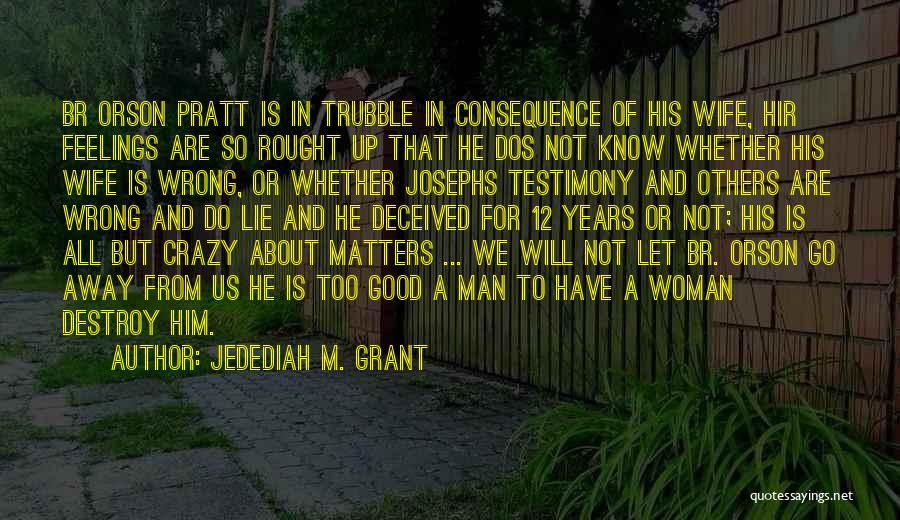 Not A Good Wife Quotes By Jedediah M. Grant