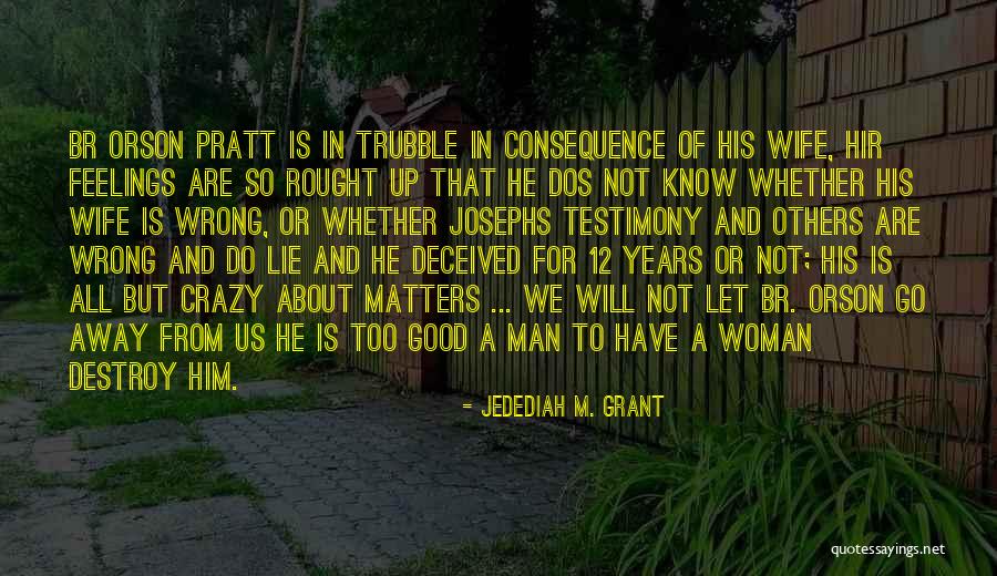 Not A Good Wife Quotes By Jedediah M. Grant Not A Good Wife Quotes By Jedediah M. Grant