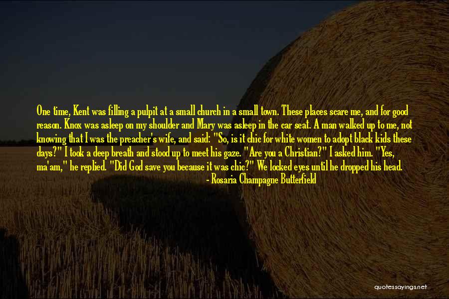 Not A Good Wife Quotes By Rosaria Champagne Butterfield