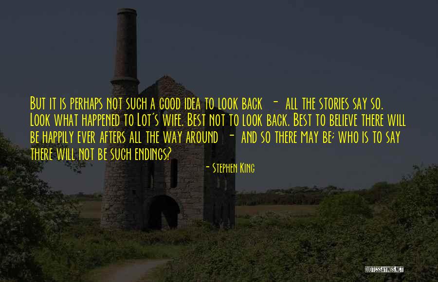 Not A Good Wife Quotes By Stephen King Not A Good Wife Quotes By Stephen King