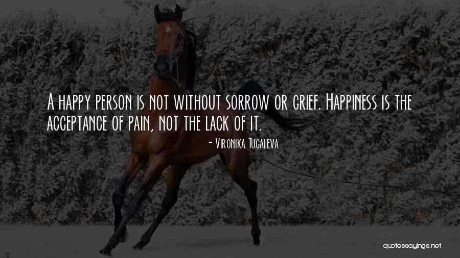 Not A Happy Person Quotes By Vironika Tugaleva Not A Happy Person Quotes By Vironika Tugaleva