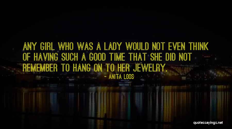 Not A Lady Quotes By Anita Loos Not A Lady Quotes By Anita Loos