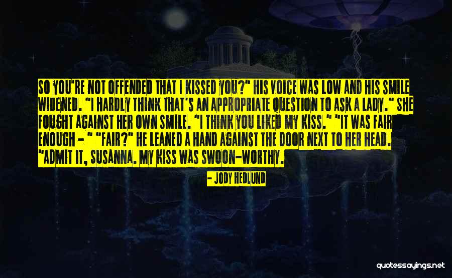 Not A Lady Quotes By Jody Hedlund Not A Lady Quotes By Jody Hedlund