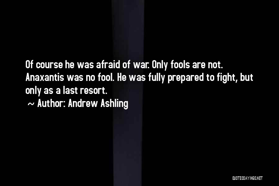 Not A Last Resort Quotes By Andrew Ashling