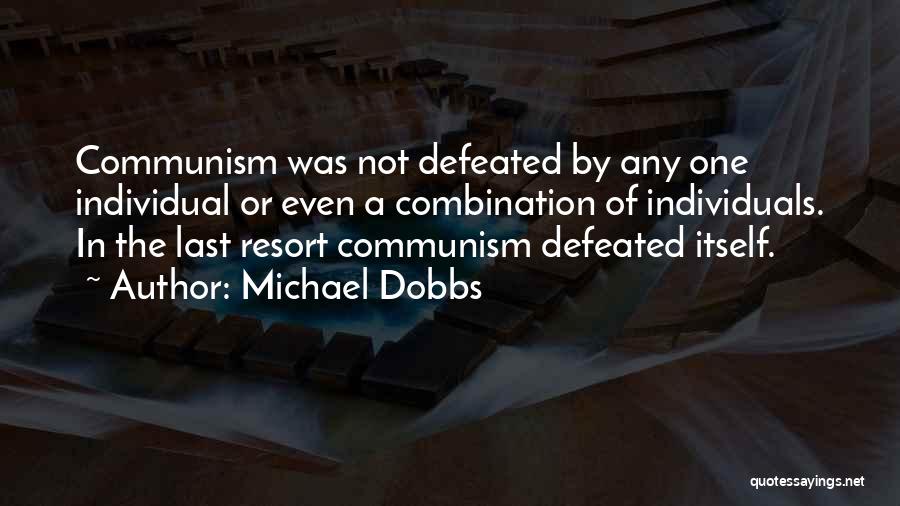 Not A Last Resort Quotes By Michael Dobbs