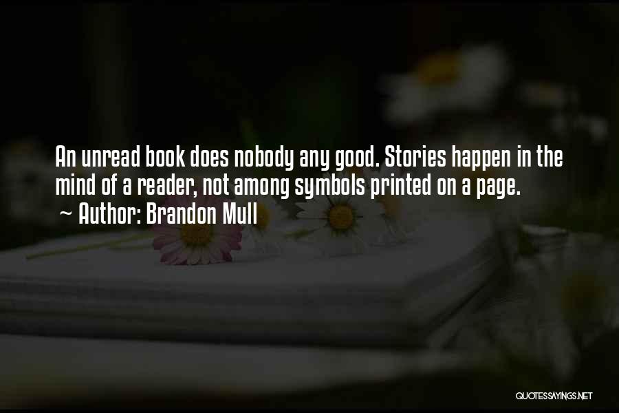 Not A Mind Reader Quotes By Brandon Mull