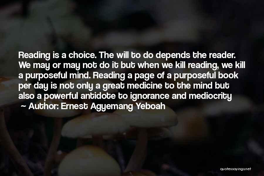 Not A Mind Reader Quotes By Ernest Agyemang Yeboah