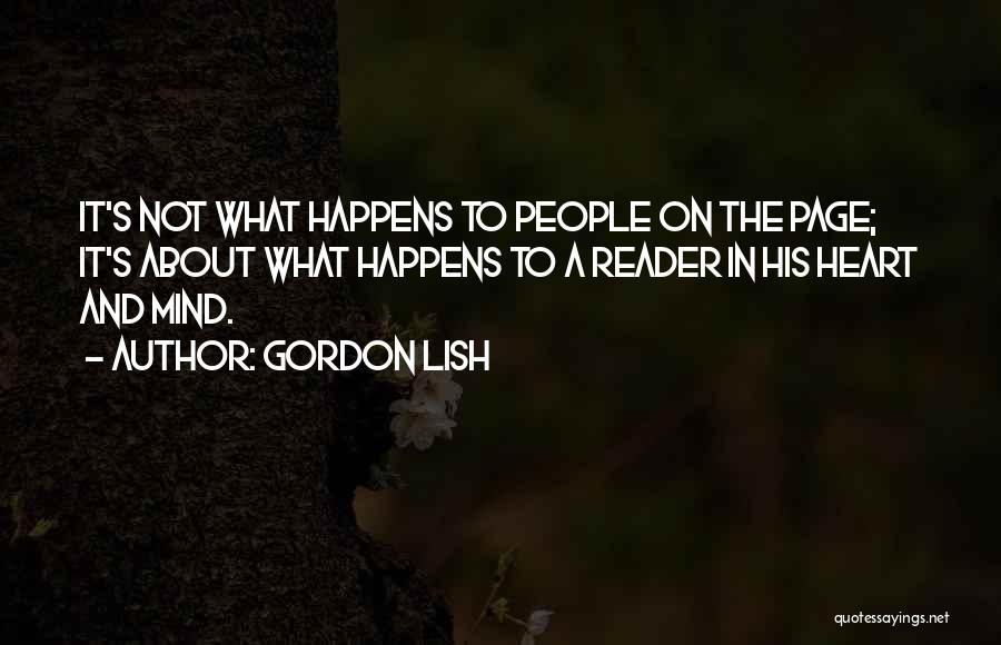 Not A Mind Reader Quotes By Gordon Lish