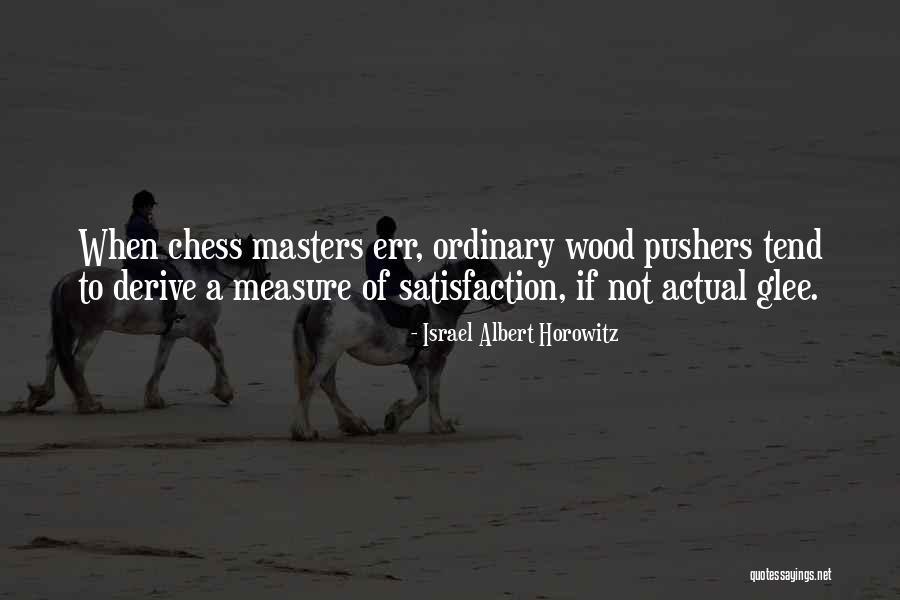 Not A Mistake Quotes By Israel Albert Horowitz Not A Mistake Quotes By Israel Albert Horowitz