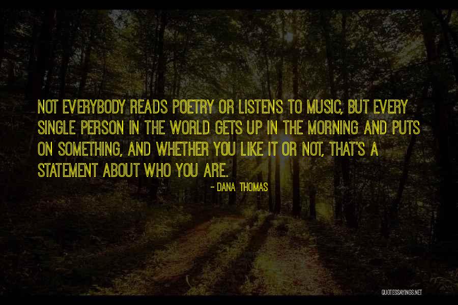 Not A Morning Person Quotes By Dana Thomas Not A Morning Person Quotes By Dana Thomas